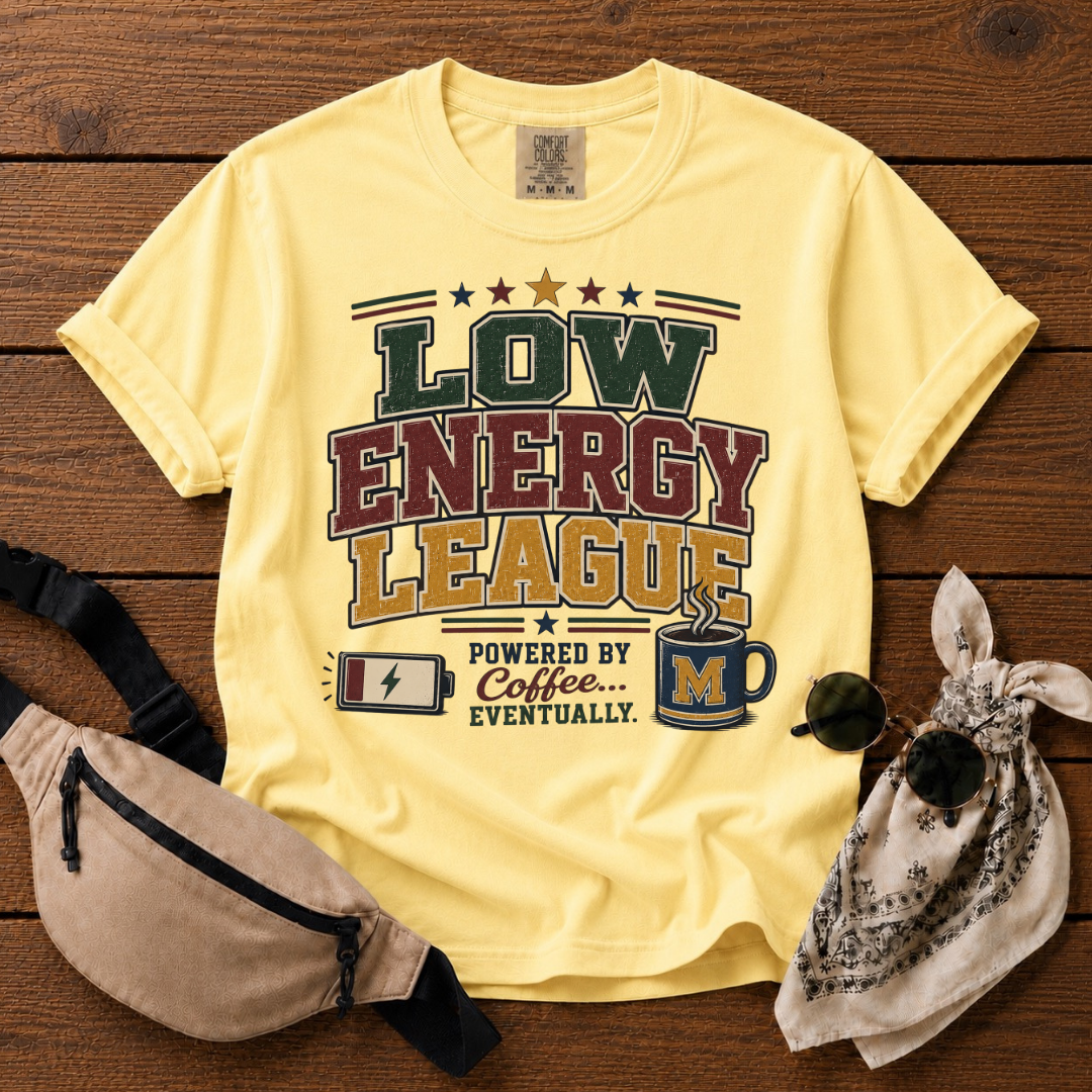 Low Energy League Mom T-Shirt