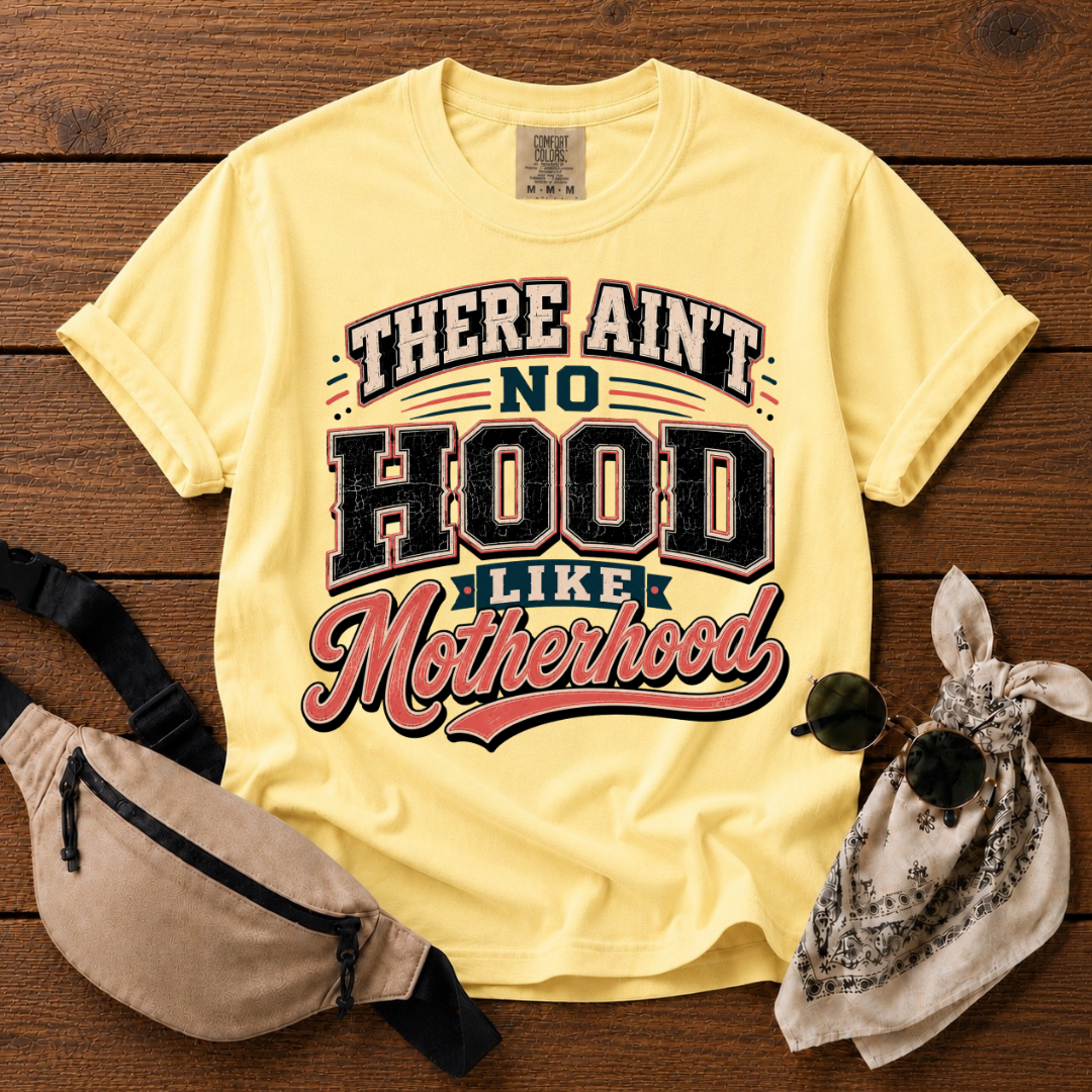 Hood  Like Motherhood T-Shirt