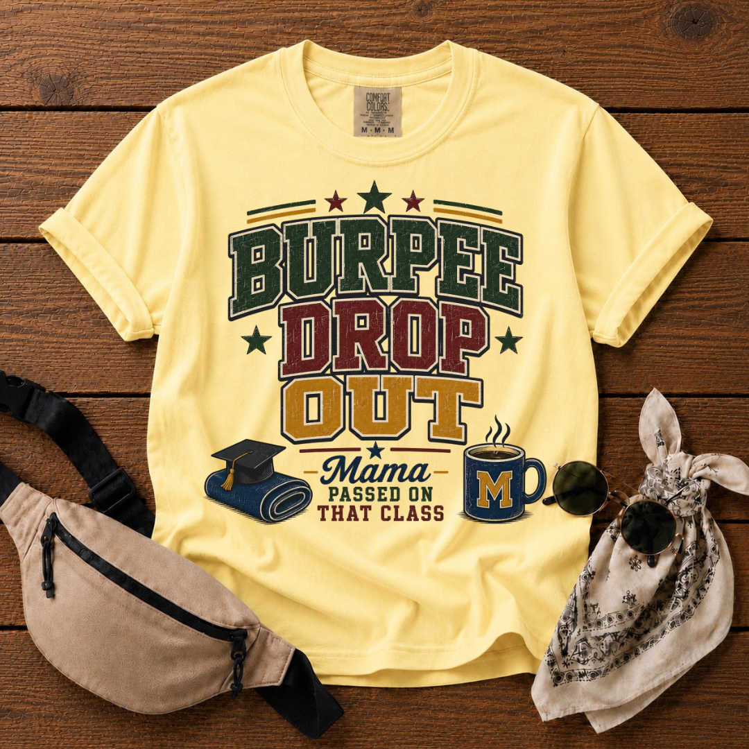 Burpee Drop-Out Mom T-Shirt