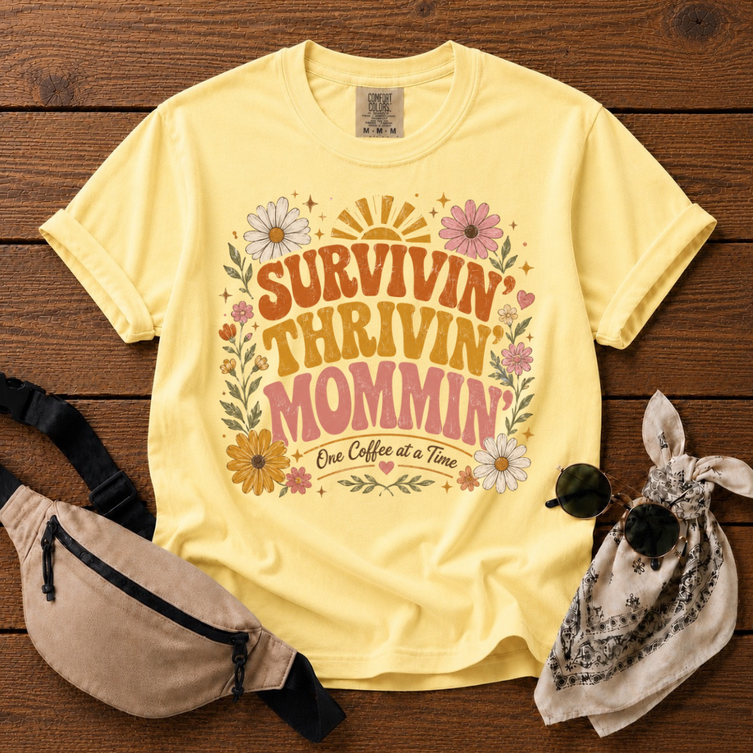 Thrivin' Survivin' Mommin' T-Shirt