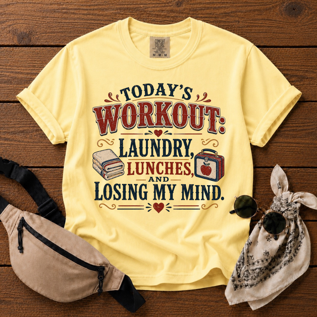 Today's Workout Mom T-Shirt