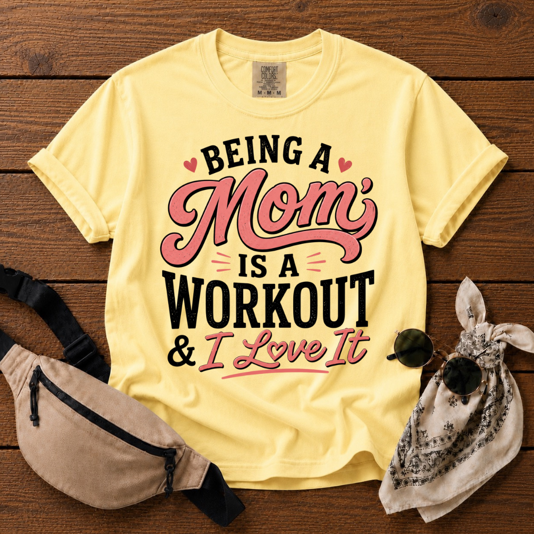 Mom Is A Workout T-Shirt