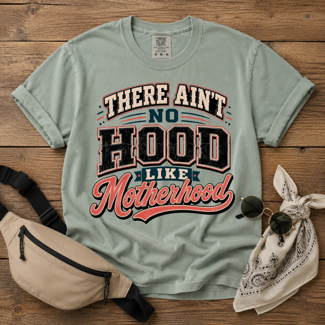 Hood  Like Motherhood T-Shirt