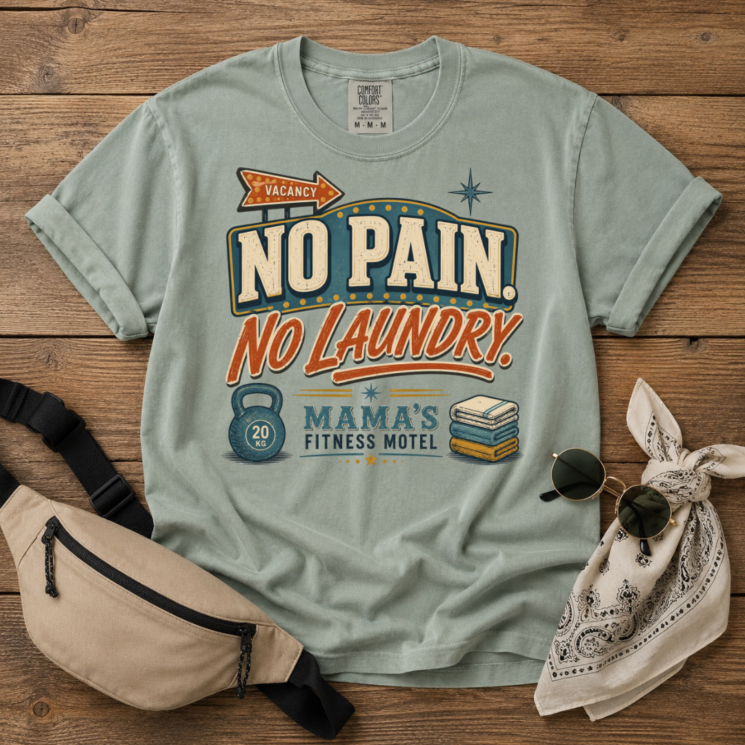 No Pain No Laundry Mama T-Shirt