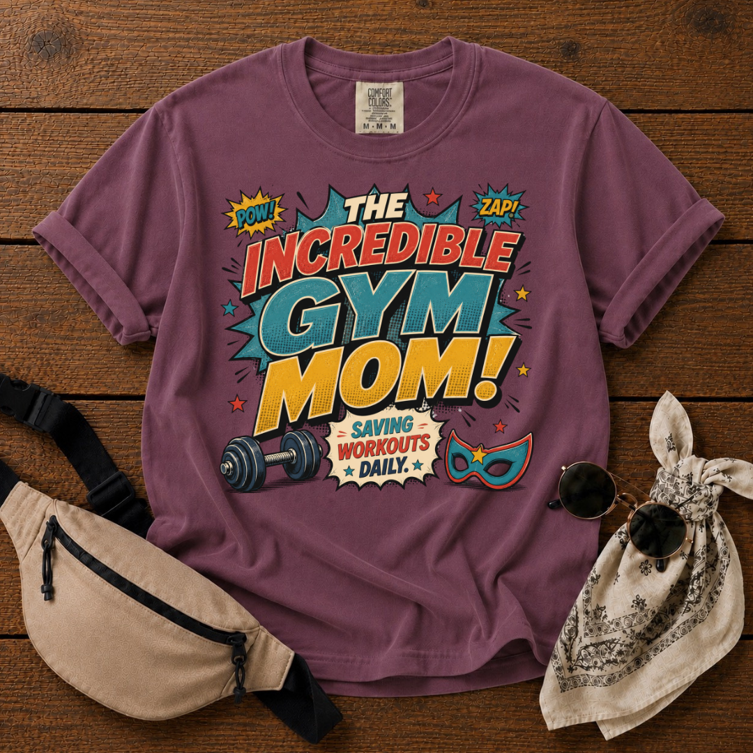 Incredible Gym Mom Mode T-Shirt