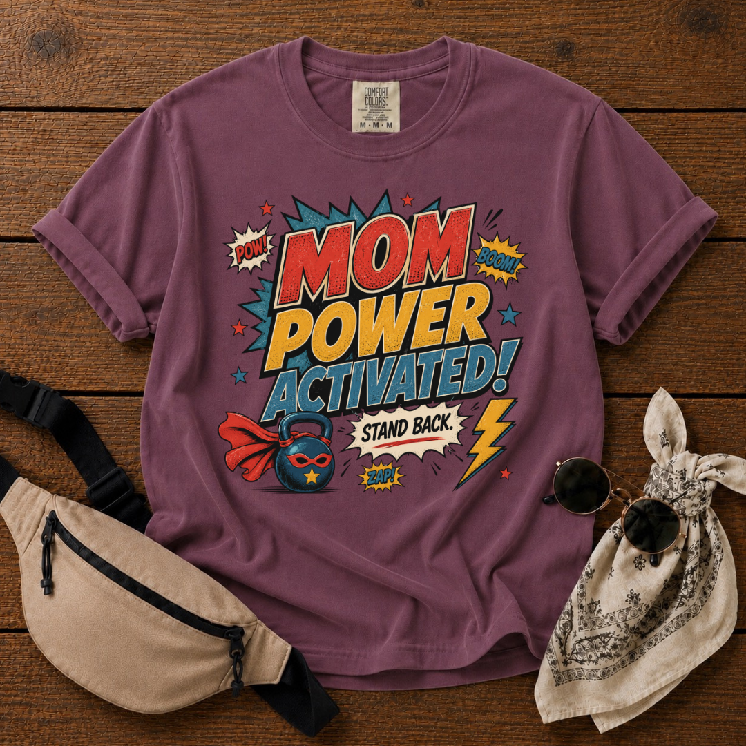 Mom Power Activated T-Shirt