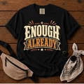 Enough Already Mom T-Shirt