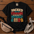 I Packed for Everyone Mom T-Shirt