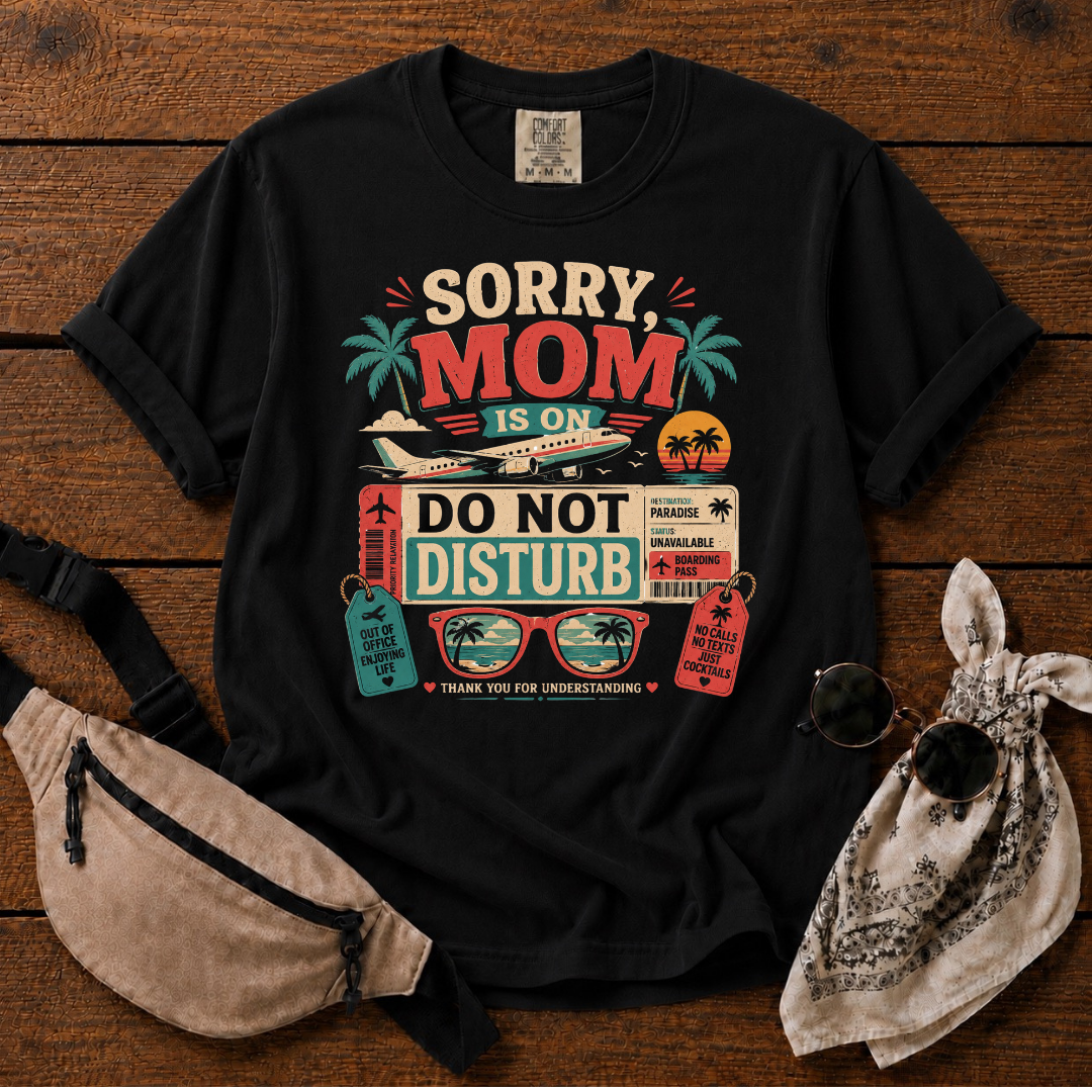 Do Not Disturb Mom T-Shirt