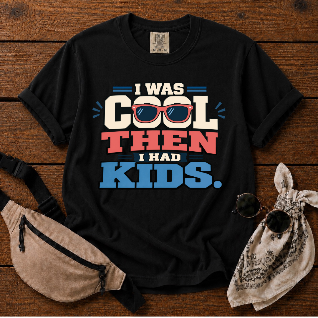 I Was Cool T-Shirt