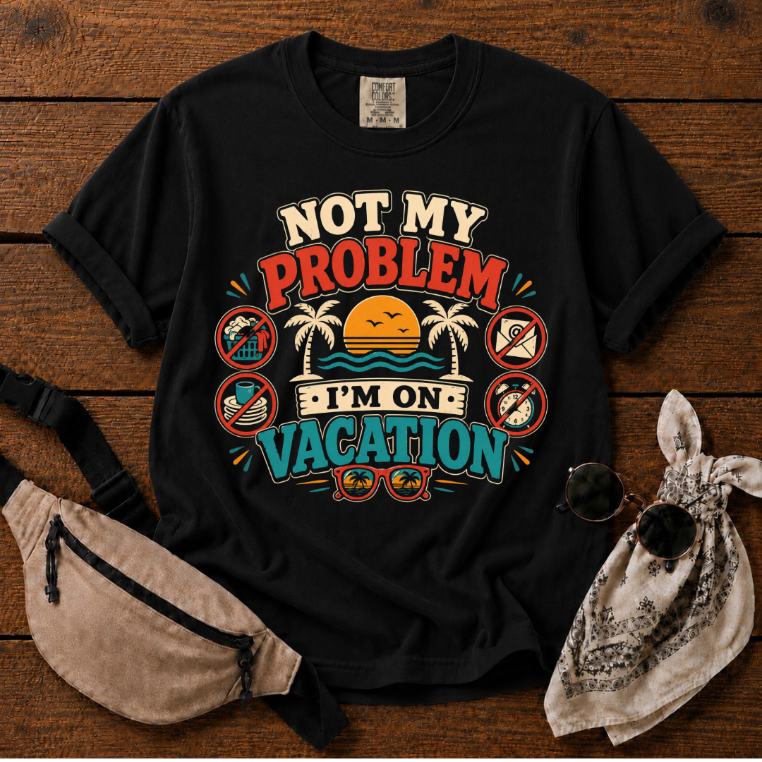 Not My Problem Mom T-Shirt