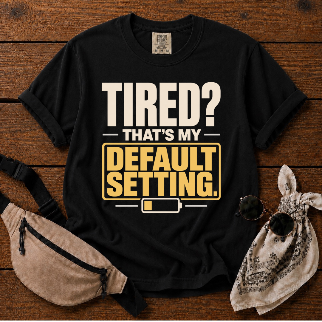 Tired? Mom T-Shirt