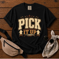 Pick It Up T-Shirt