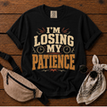 I'm Losing My Patience T-Shirt