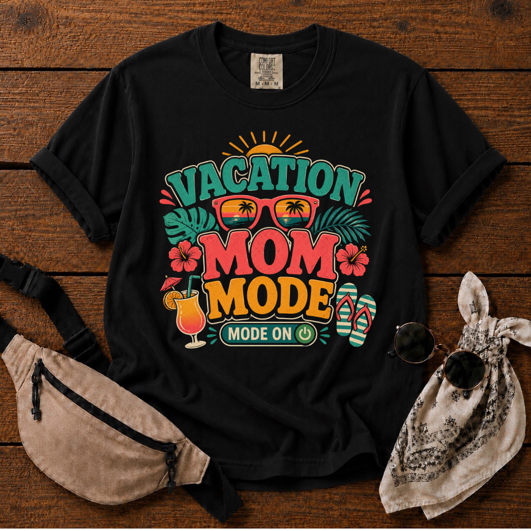 Vacation Mom Mode T-Shirt