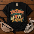 Vacation Is T-Shirt