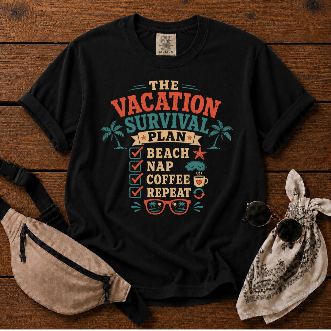 Vacation Survival Plan T-Shirt