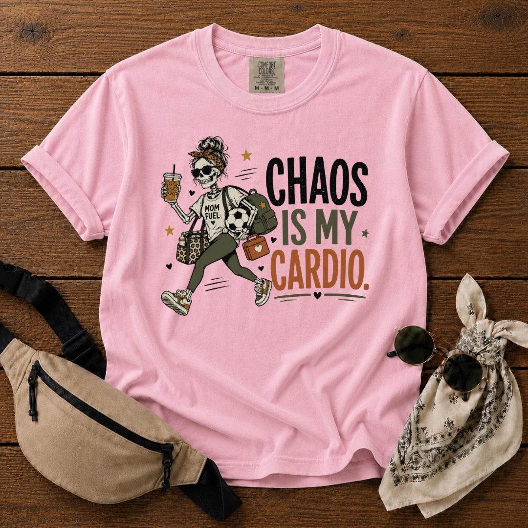 Chaos Is My Cardio Mom T-Shirt