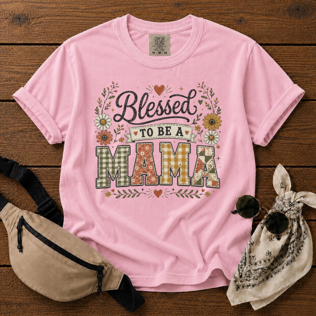 Blessed To Be A Mama T-Shirt