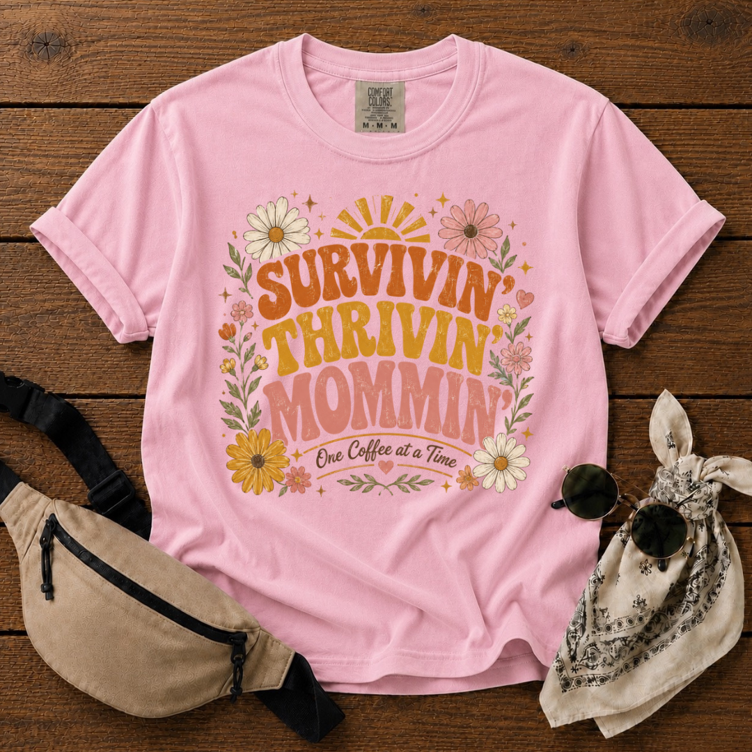 Thrivin' Survivin' Mommin' T-Shirt