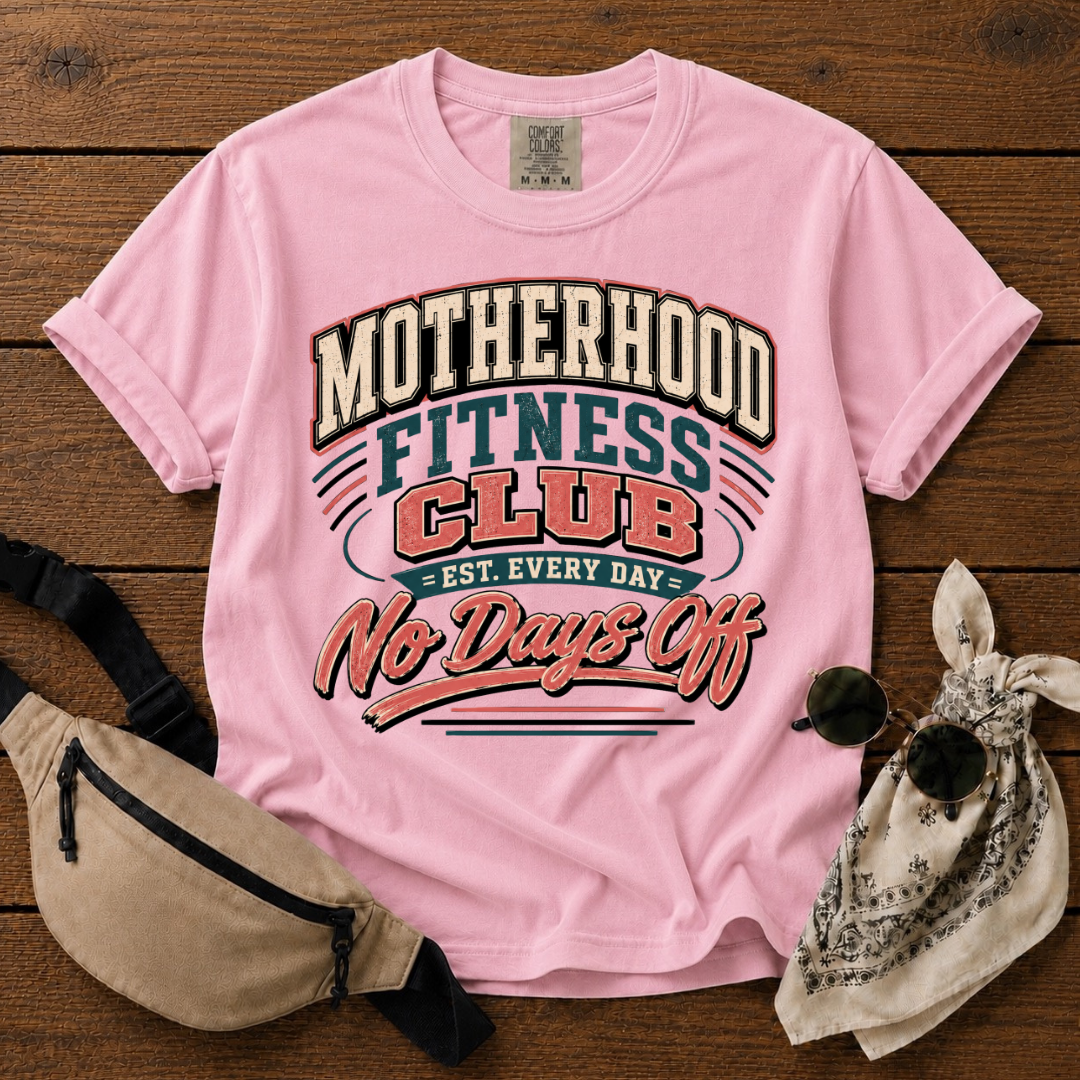 Motherhood Fitness Club T-Shirt