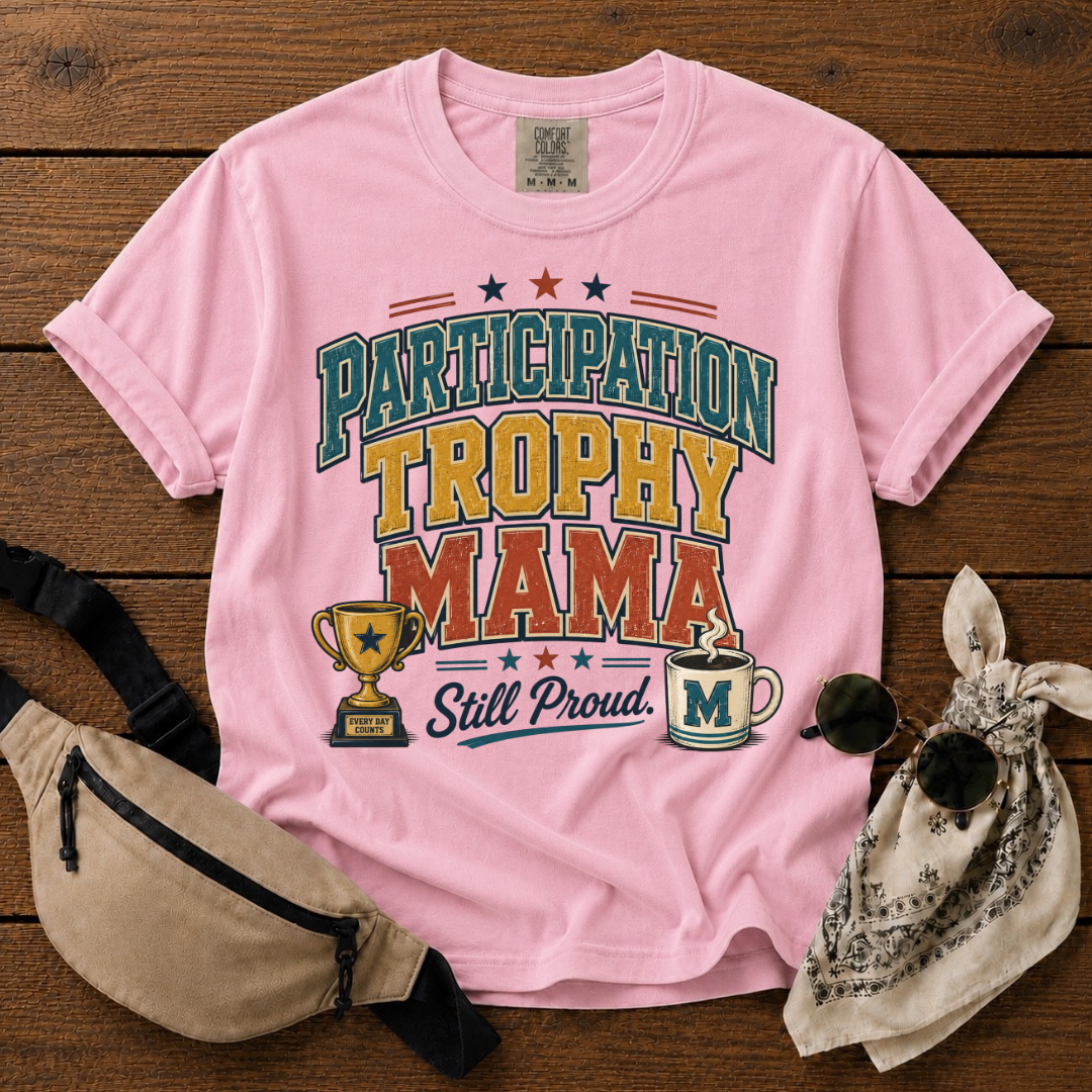 Participation Trophy Mom T-Shirt