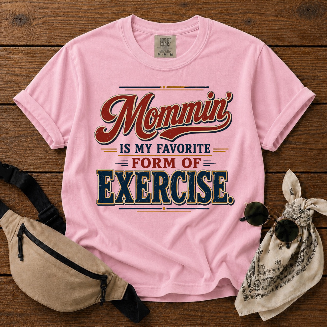 Mommin' Exercise T-Shirt