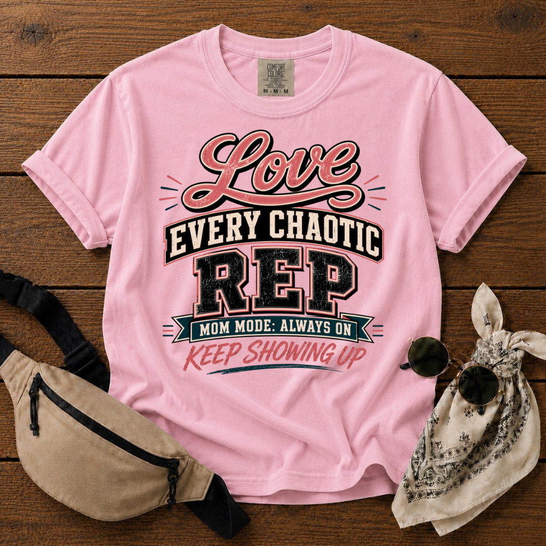 Love  Chaotic Mom T-Shirt