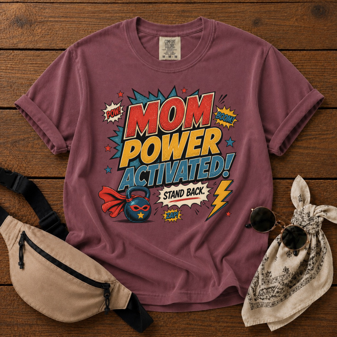 Mom Power Activated T-Shirt