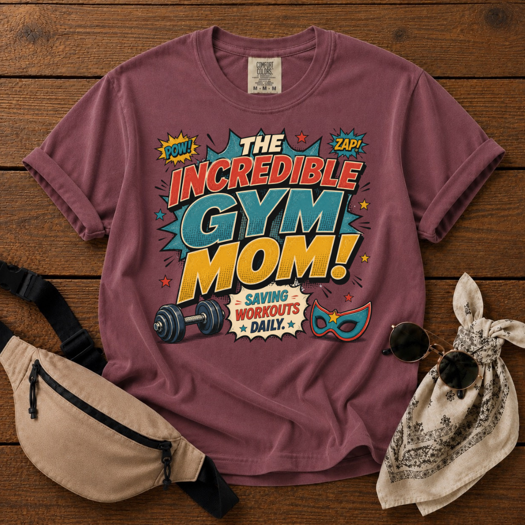 Incredible Gym Mom Mode T-Shirt