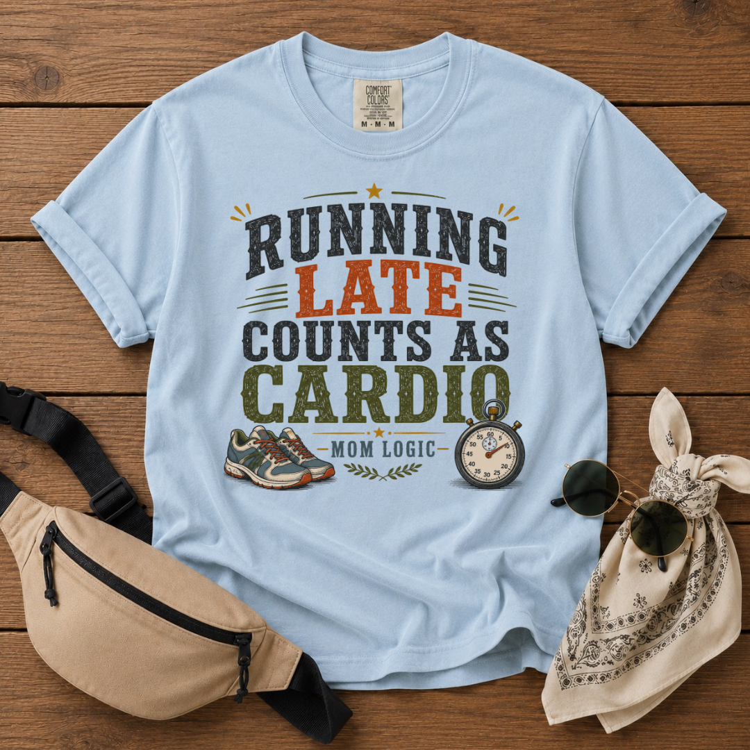 Running Late Cardio Mom T-Shirt