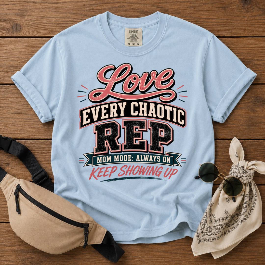 Love  Chaotic Mom T-Shirt