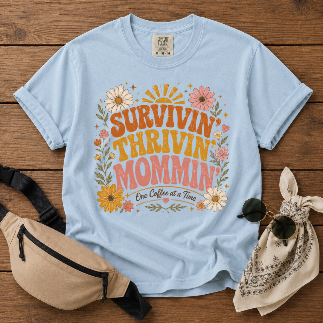Thrivin' Survivin' Mommin' T-Shirt