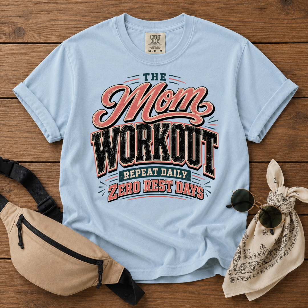 The Mom Workout T-Shirt