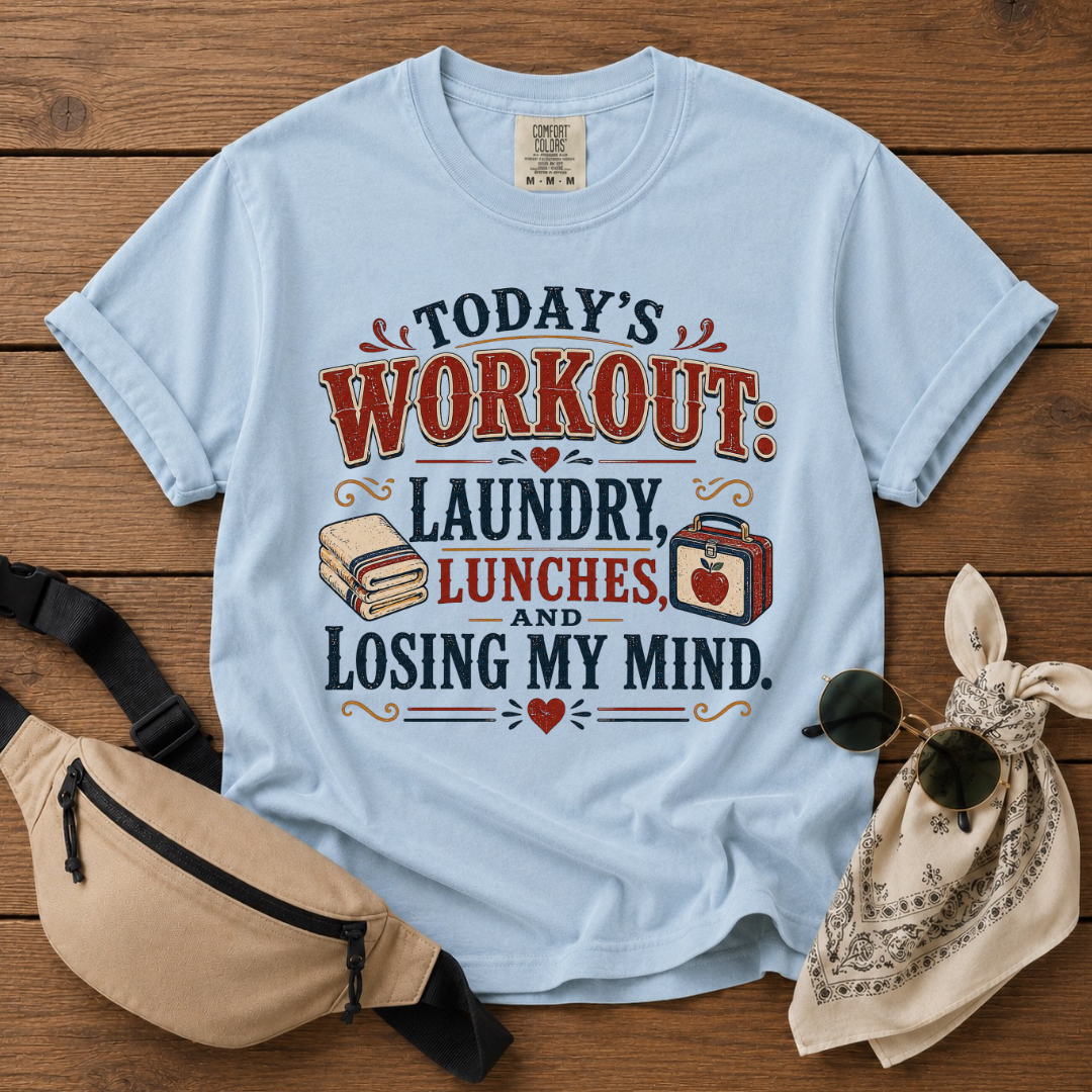 Today's Workout Mom T-Shirt