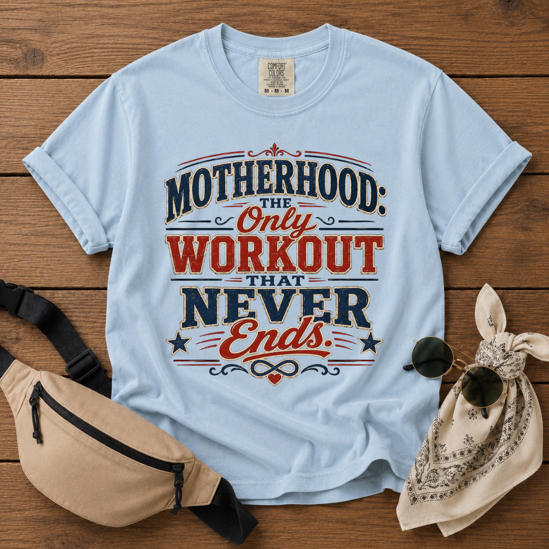 Mom Workout Never Ends T-Shirt
