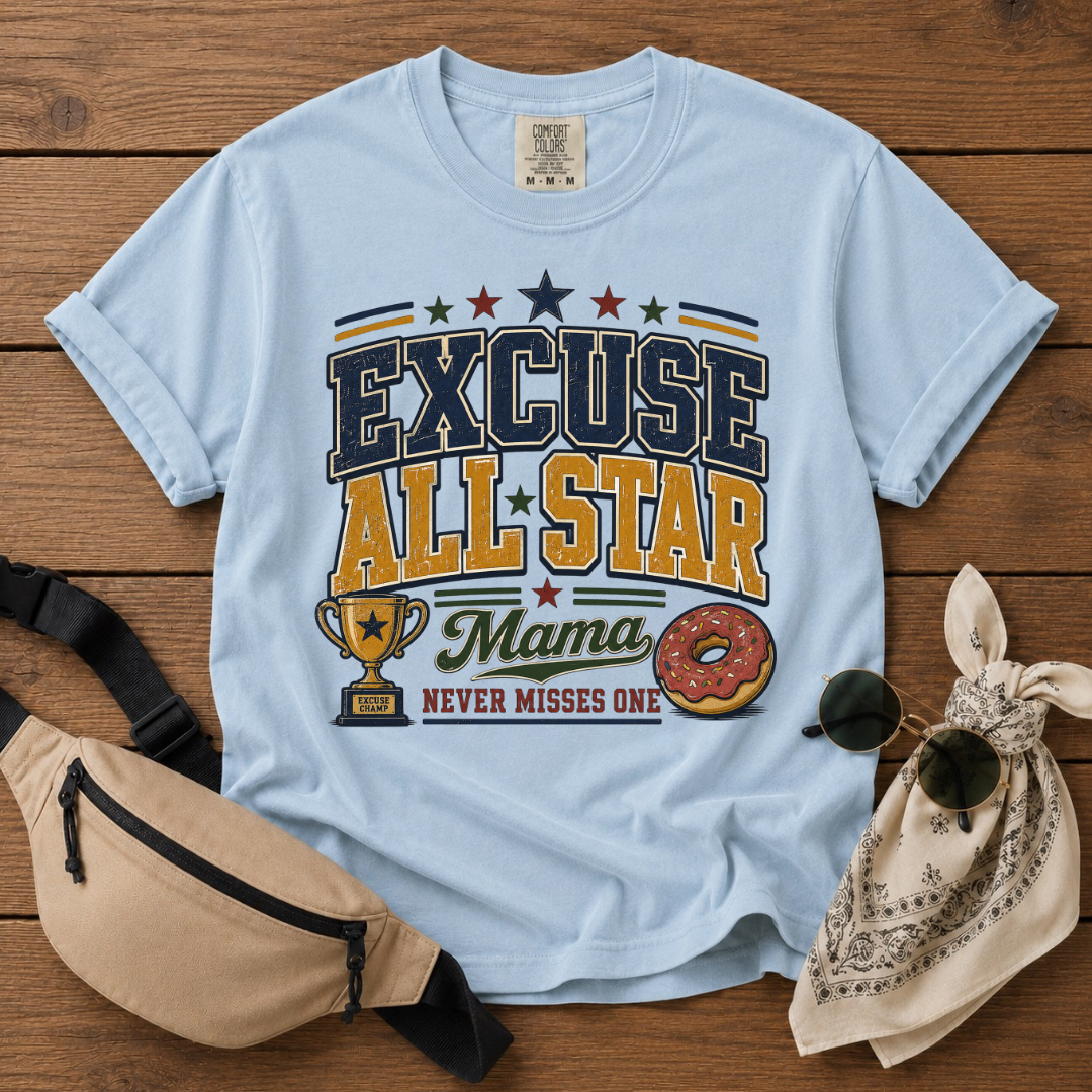 Excuse Mom T-Shirt