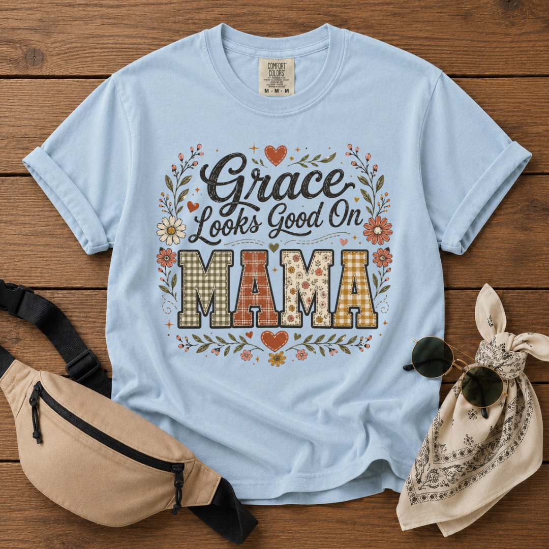 Grace Looks Good On Mama T-Shirt