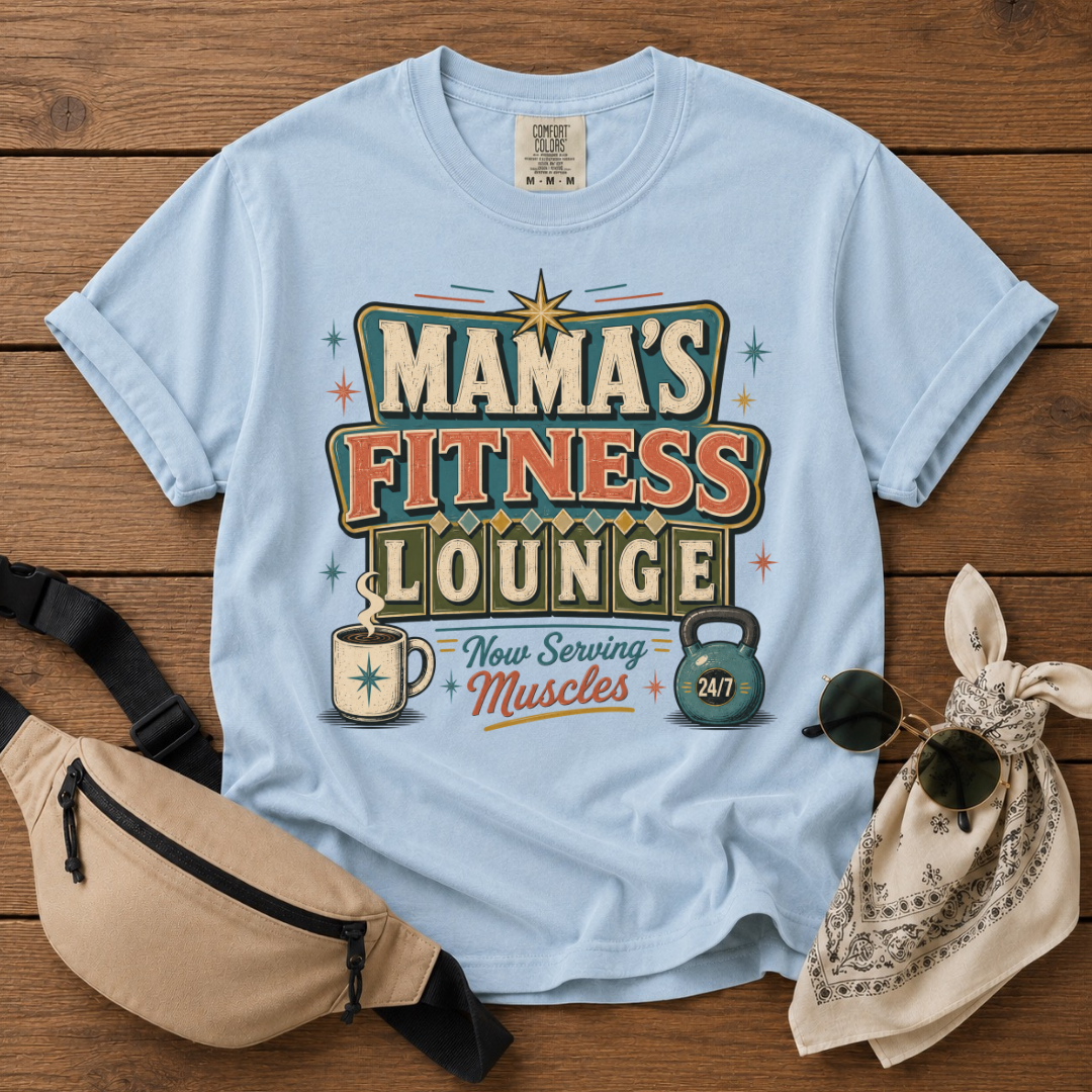 Mama's Fitness Lounge T-Shirt