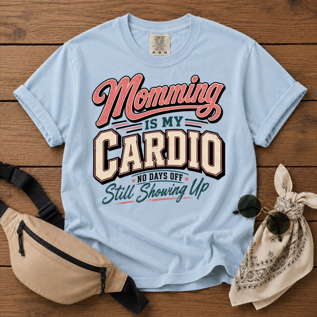 Momming Is Cardio T-Shirt