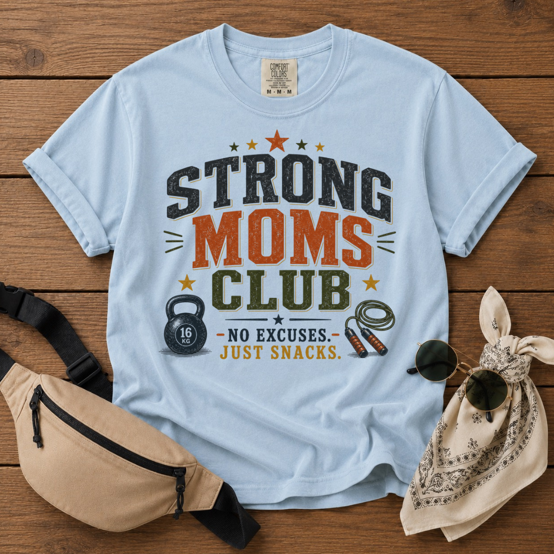 Strong Mom's Club T-Shirt