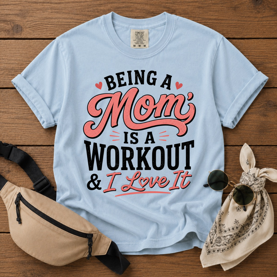 Mom Is A Workout T-Shirt