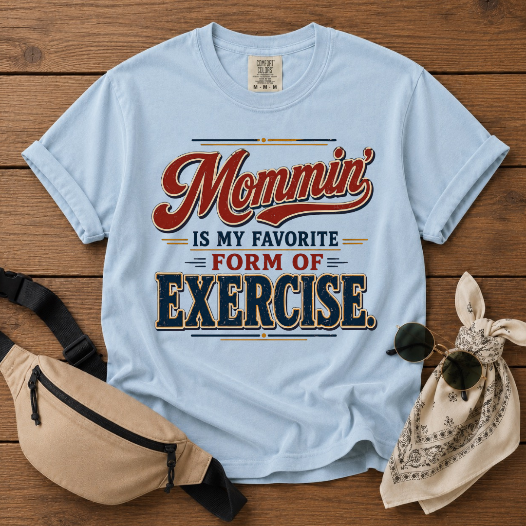 Mommin' Exercise T-Shirt