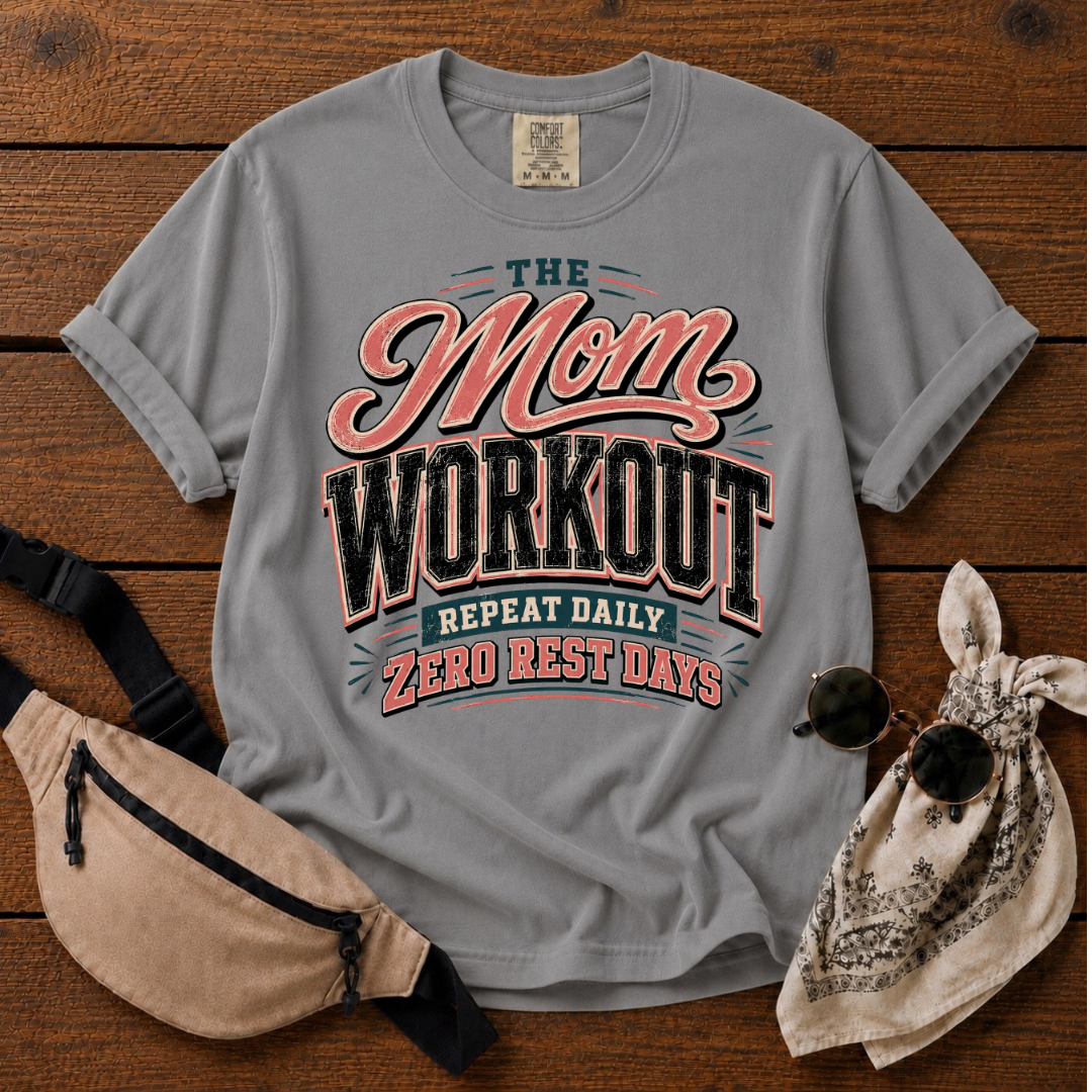 The Mom Workout T-Shirt