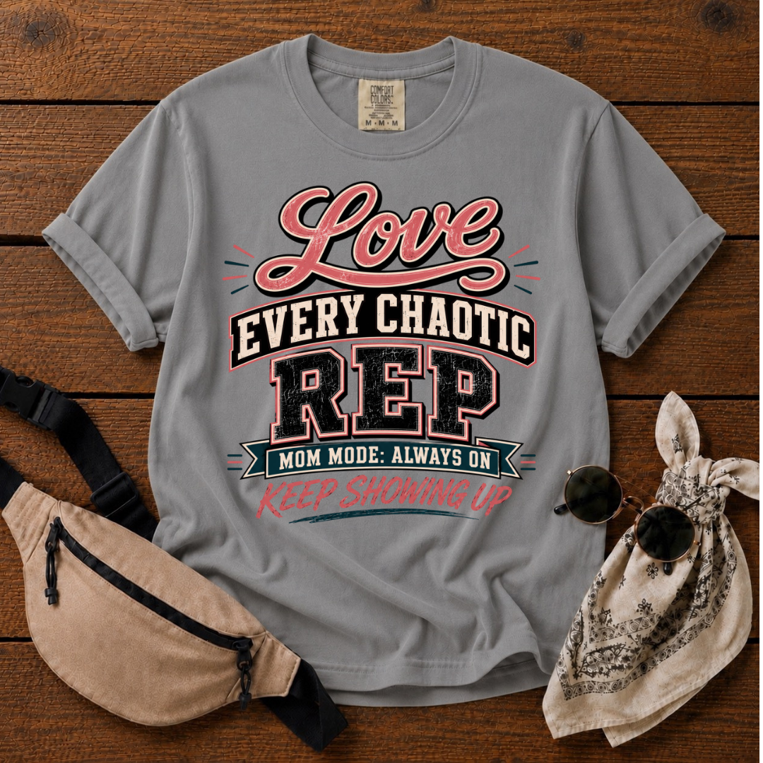 Love  Chaotic Mom T-Shirt