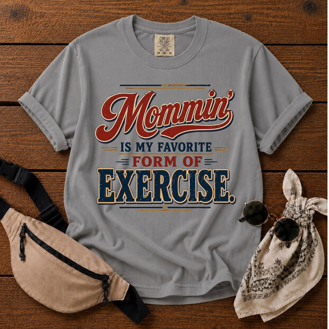 Mommin' Exercise T-Shirt