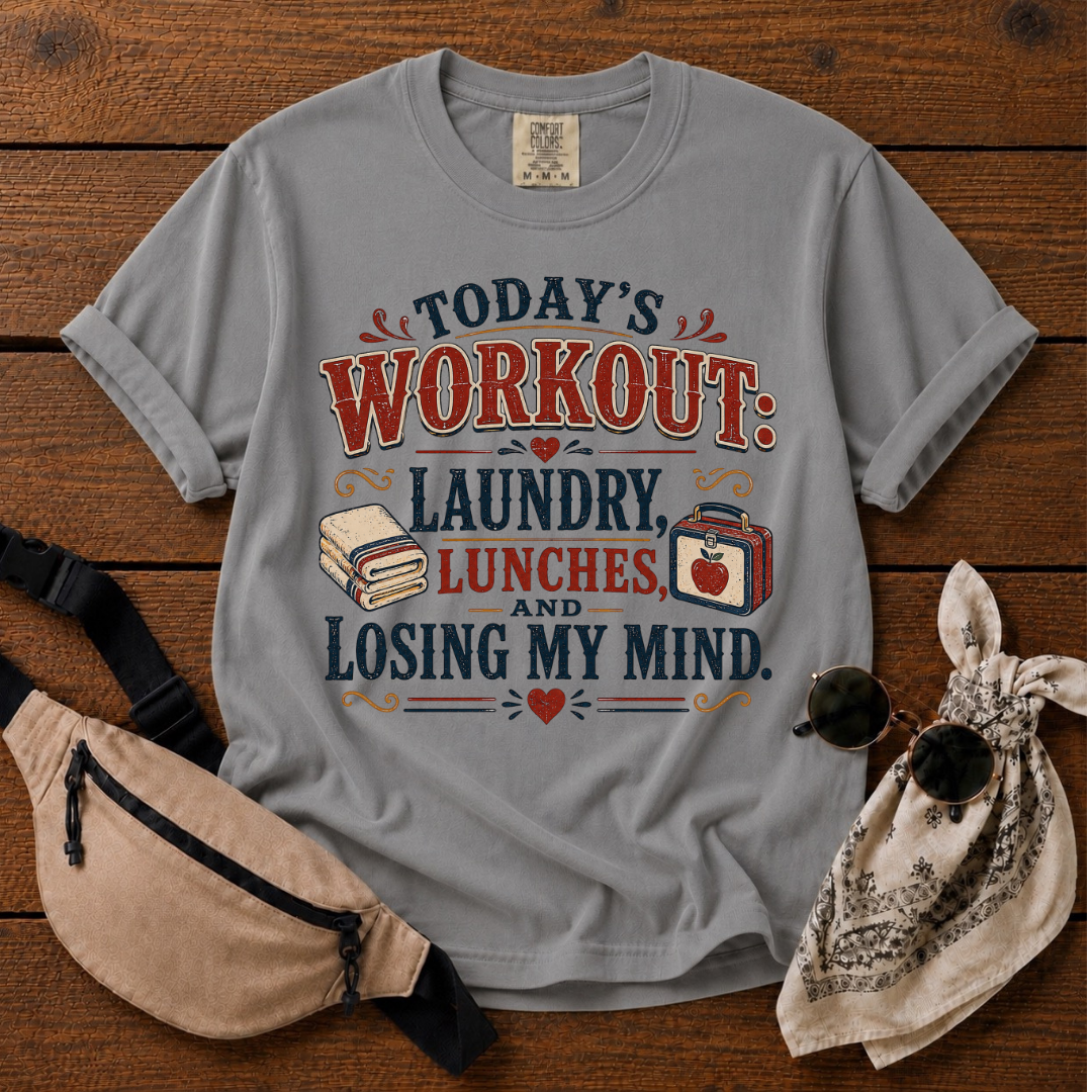 Today's Workout Mom T-Shirt