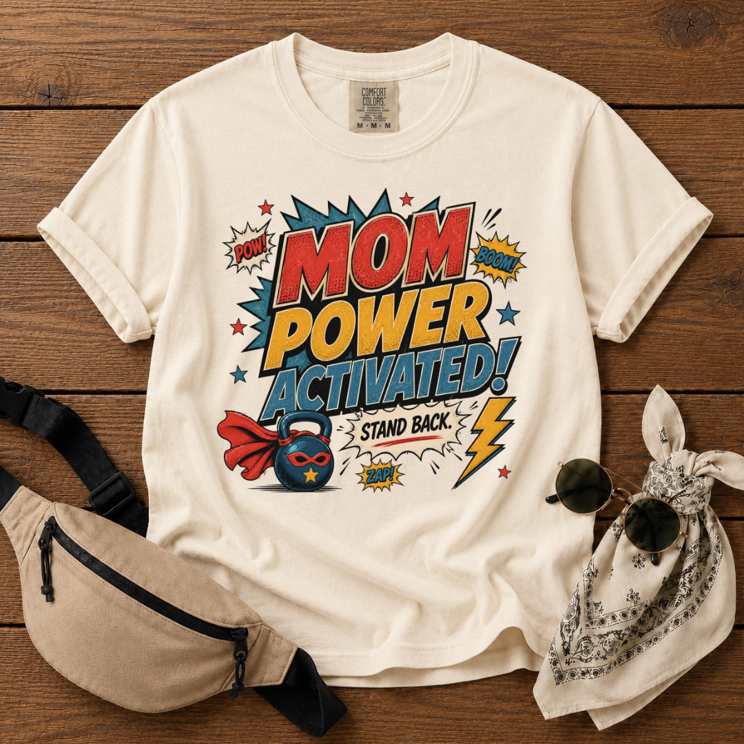 Mom Power Activated T-Shirt