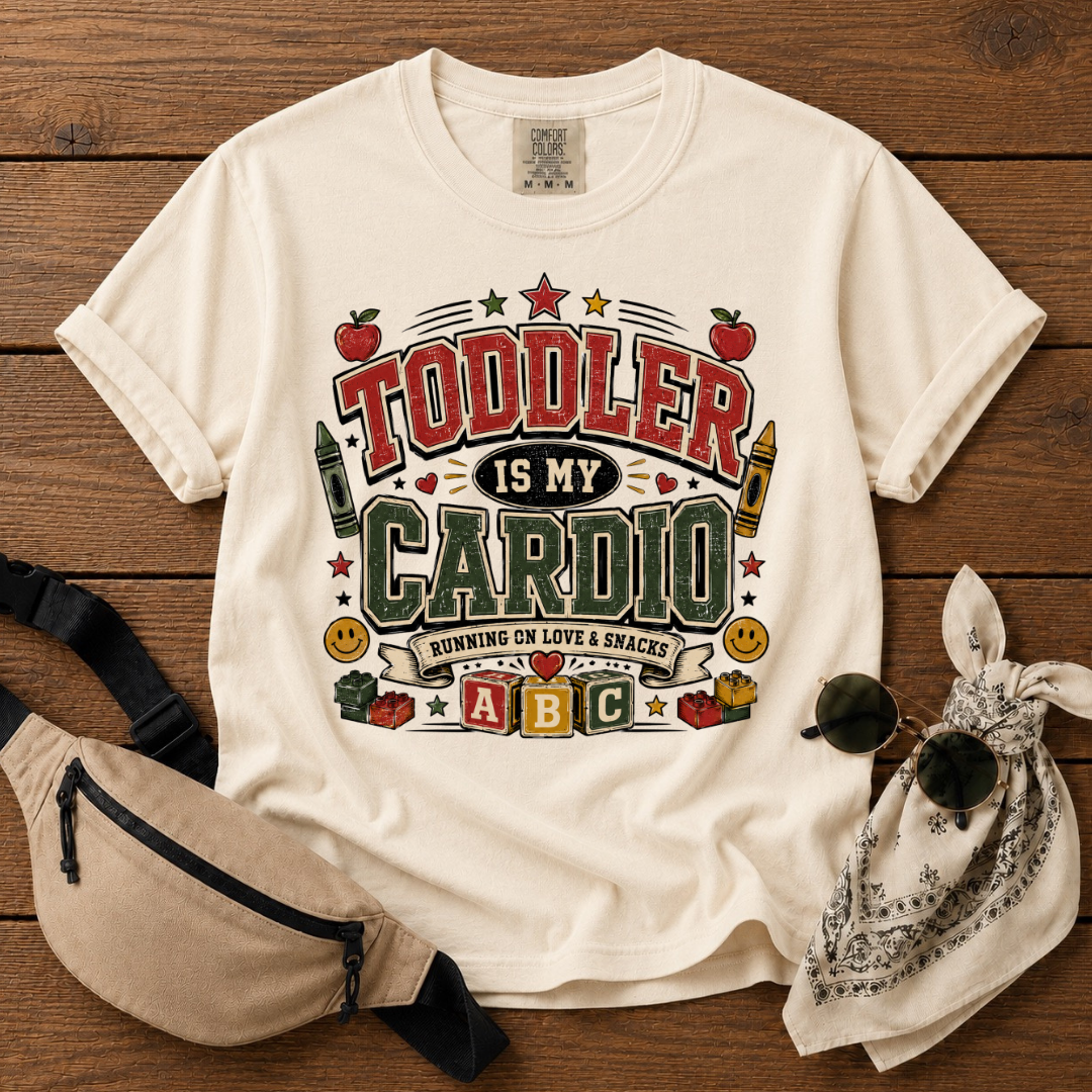 Toddler Is My Cardio T-Shirt