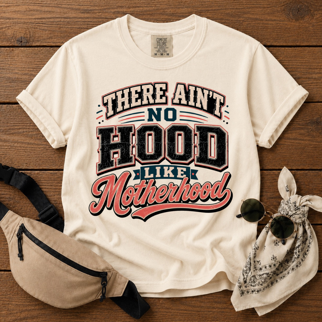Hood  Like Motherhood T-Shirt